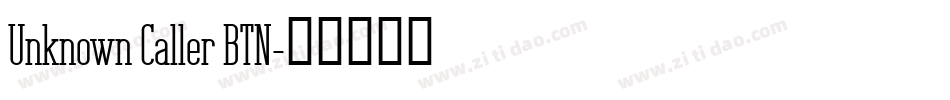 Unknown Caller BTN字体转换